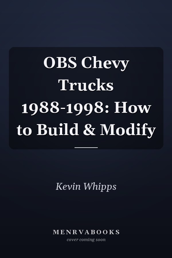 OBS Chevy Trucks 1988-1998: How to Build & Modify