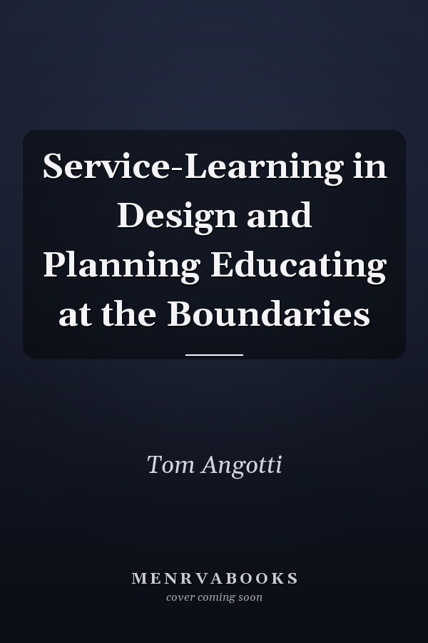 Service-Learning in Design and Planning Educating at the Boundaries