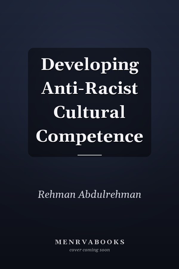 Developing Anti-Racist Cultural Competence