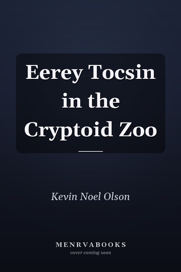 Eerey Tocsin in the Cryptoid Zoo