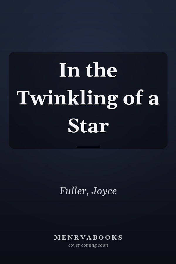 In the Twinkling of a Star