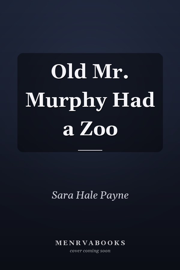 Old Mr. Murphy Had a Zoo