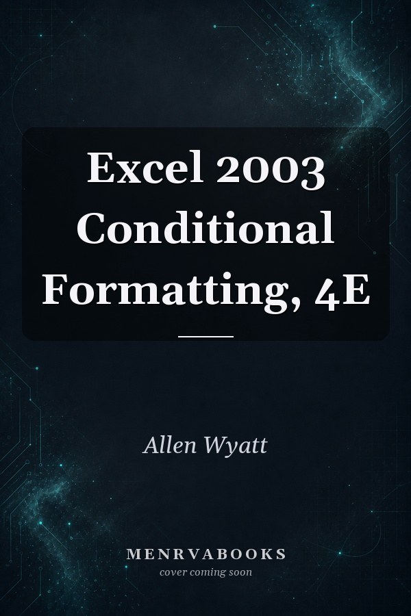 Excel 2003 Conditional Formatting, 4E