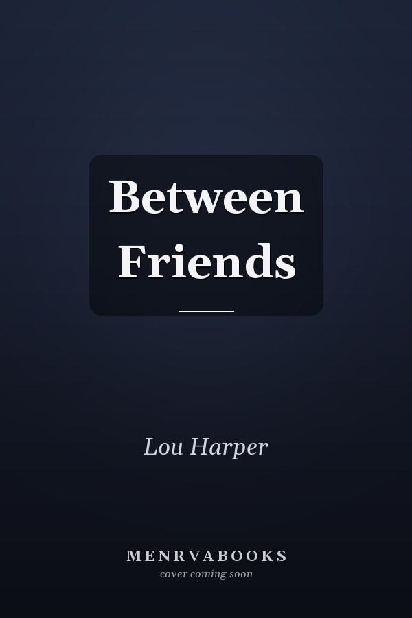 Between Friends
