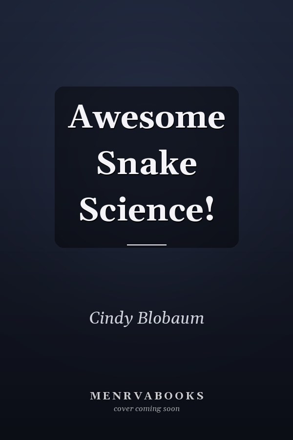 Awesome Snake Science!
