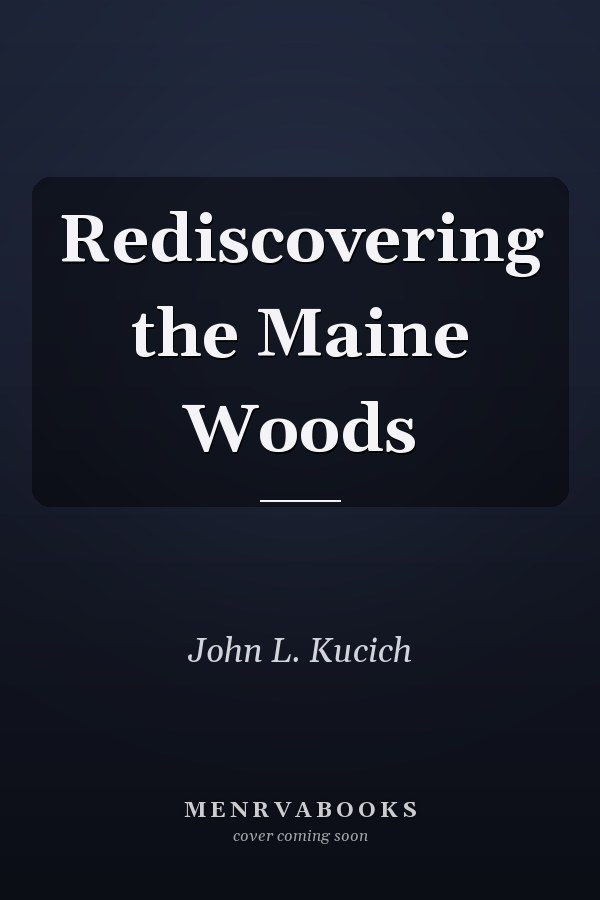 Rediscovering the Maine Woods