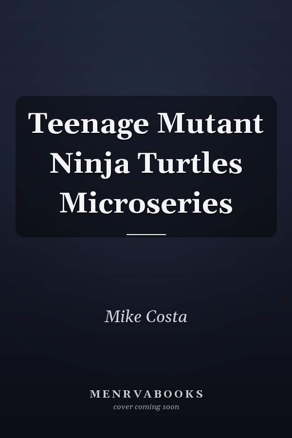Teenage Mutant Ninja Turtles Microseries