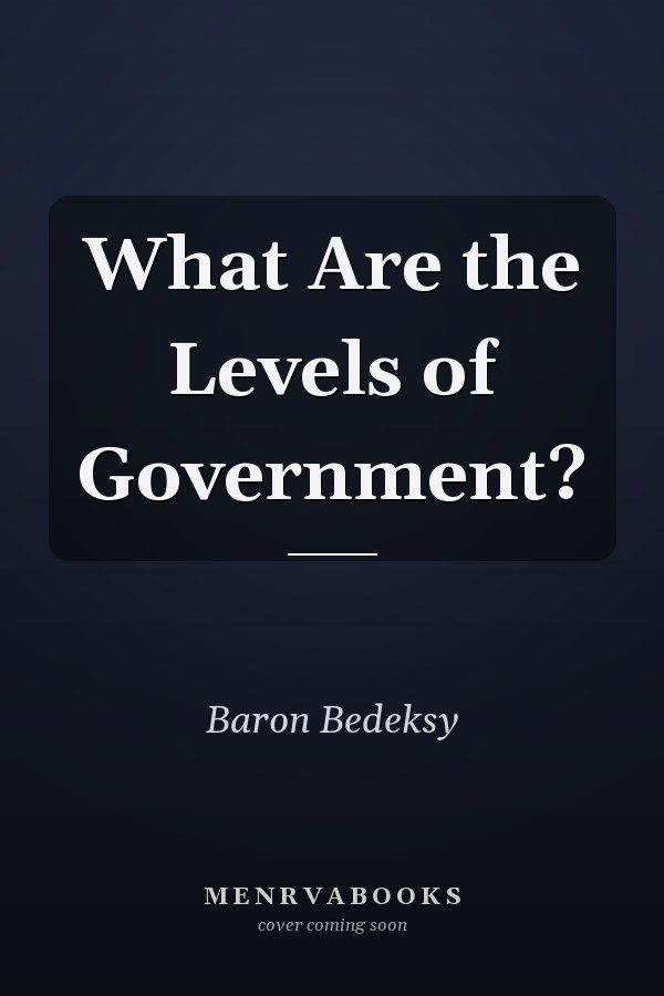 What Are the Levels of Government?