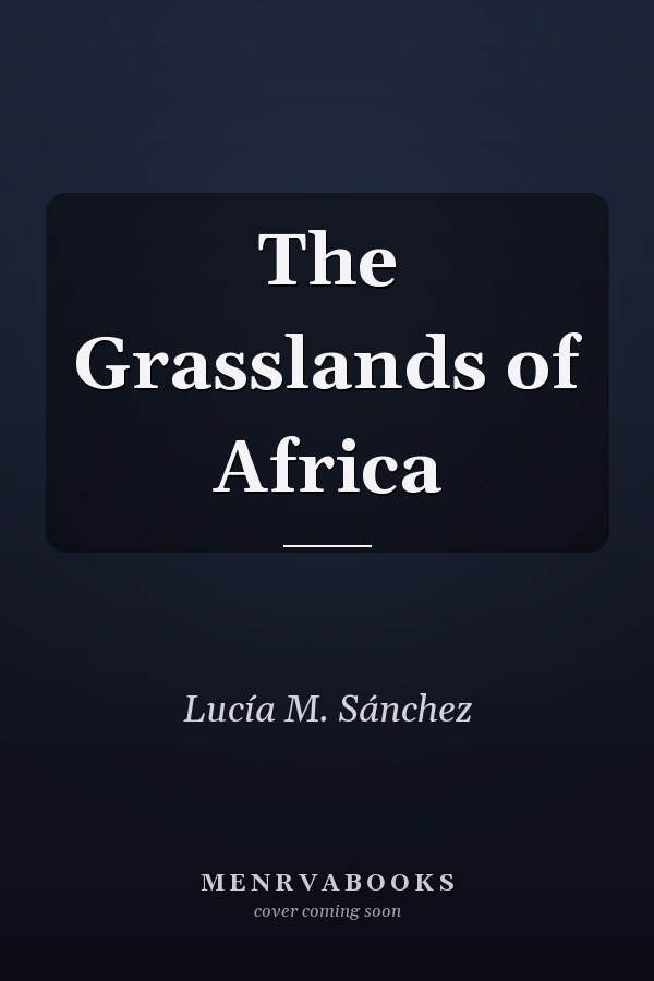 The Grasslands of Africa