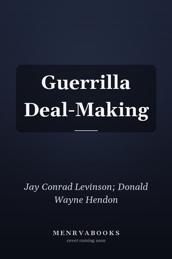 Guerrilla Deal-Making