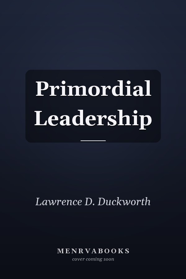 Primordial Leadership