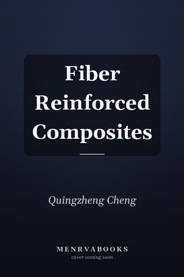 Fiber Reinforced Composites