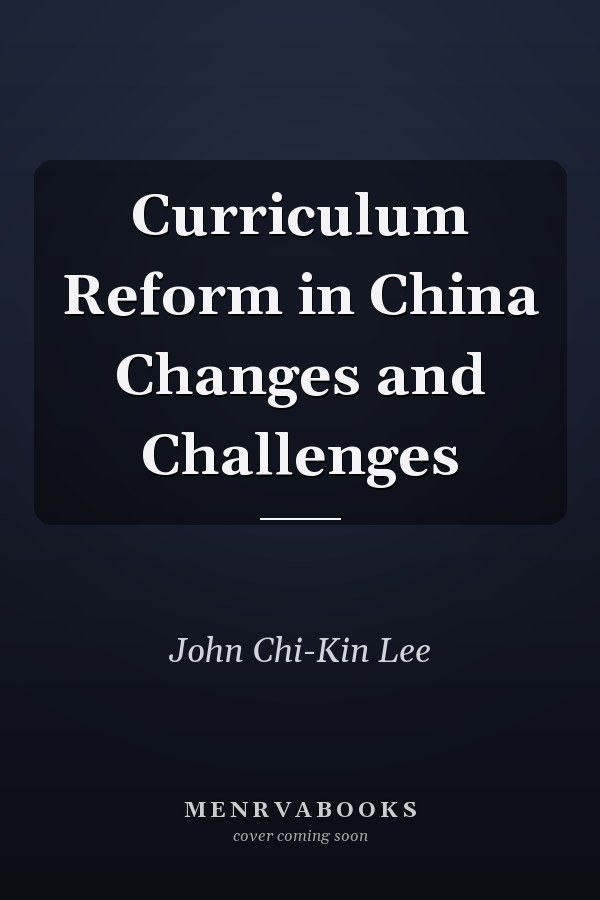 Curriculum Reform in China Changes and Challenges