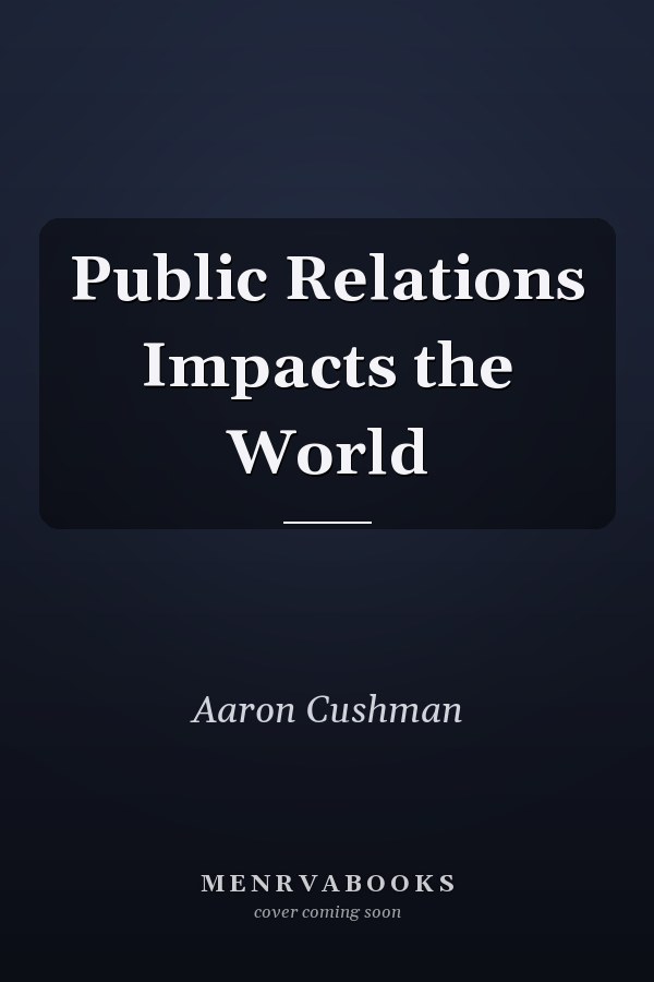 Public Relations Impacts the World