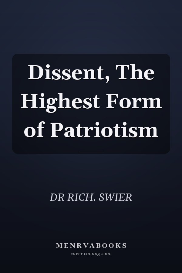 Dissent, The Highest Form of Patriotism