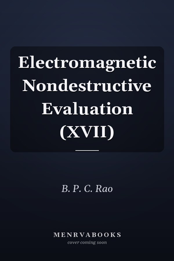 Electromagnetic Nondestructive Evaluation (XVII)