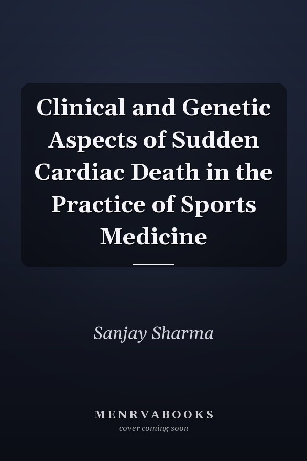 Clinical and Genetic Aspects of Sudden Cardiac Death in the Practice of Sports Medicine