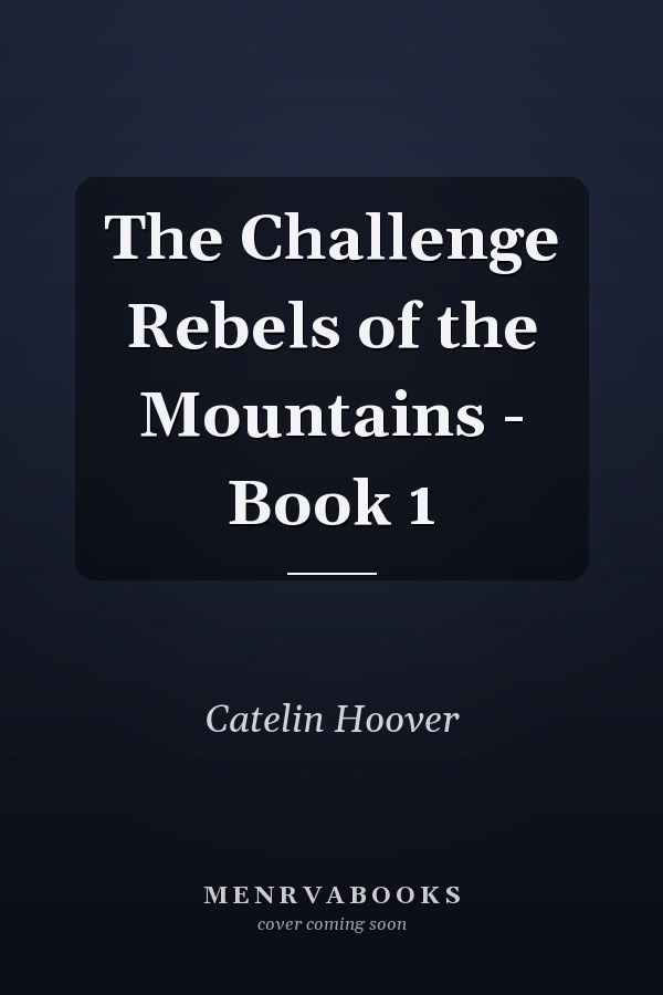 The Challenge Rebels of the Mountains - Book 1