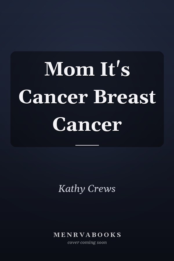 Mom It's Cancer Breast Cancer