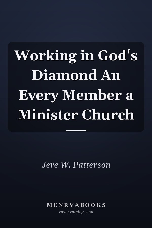 Working in God's Diamond An Every Member a Minister Church