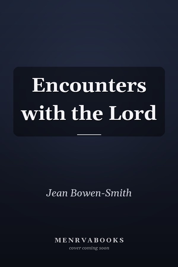 Encounters with the Lord