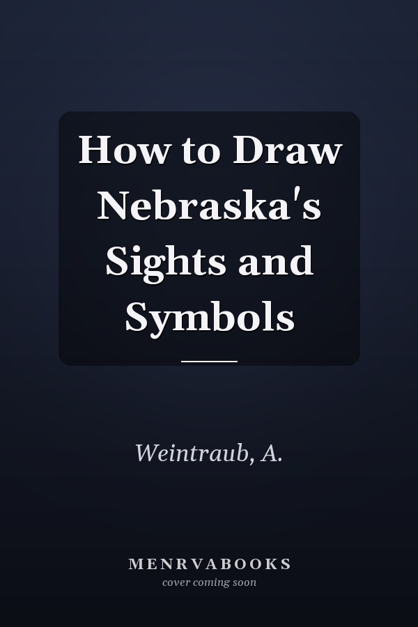 How to Draw Nebraska's Sights and Symbols