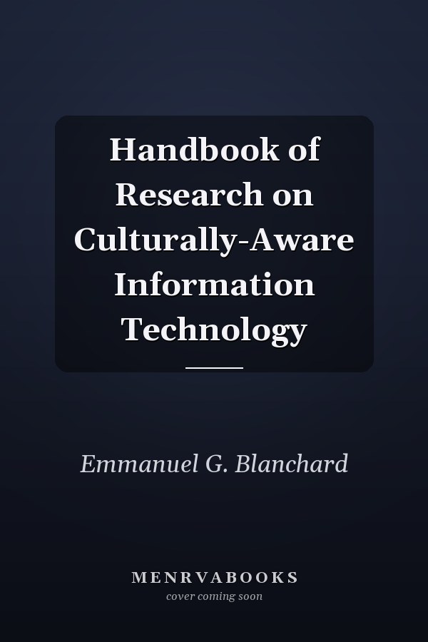 Handbook of Research on Culturally-Aware Information Technology