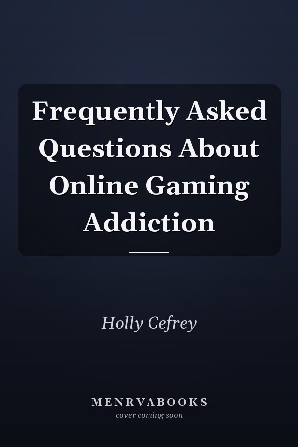 Frequently Asked Questions About Online Gaming Addiction
