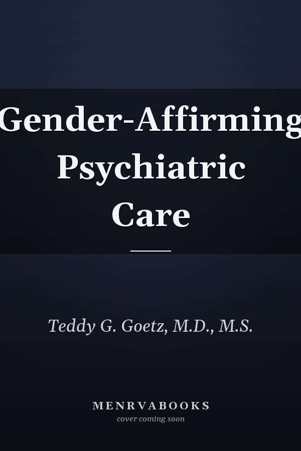 Gender-Affirming Psychiatric Care