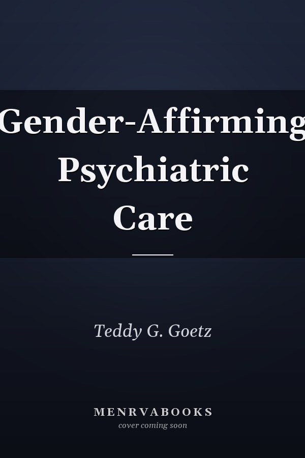 Gender-Affirming Psychiatric Care