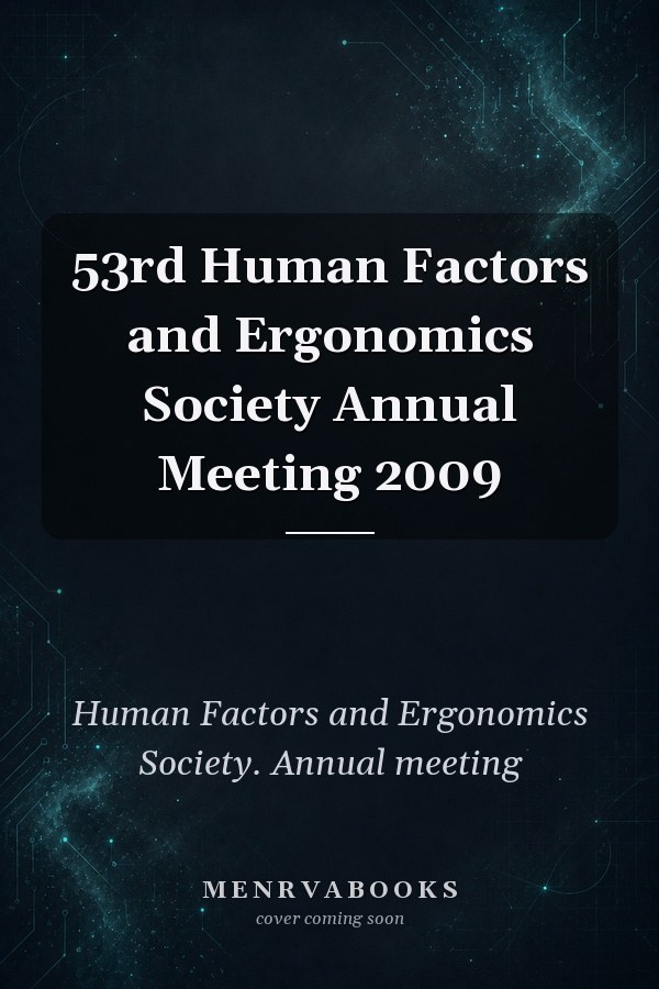 53rd Human Factors and Ergonomics Society Annual Meeting 2009