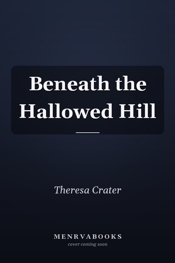 Beneath the Hallowed Hill