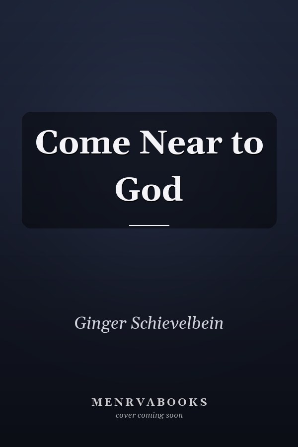 Come Near to God