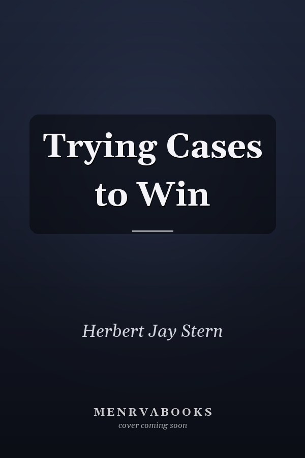 Trying Cases to Win