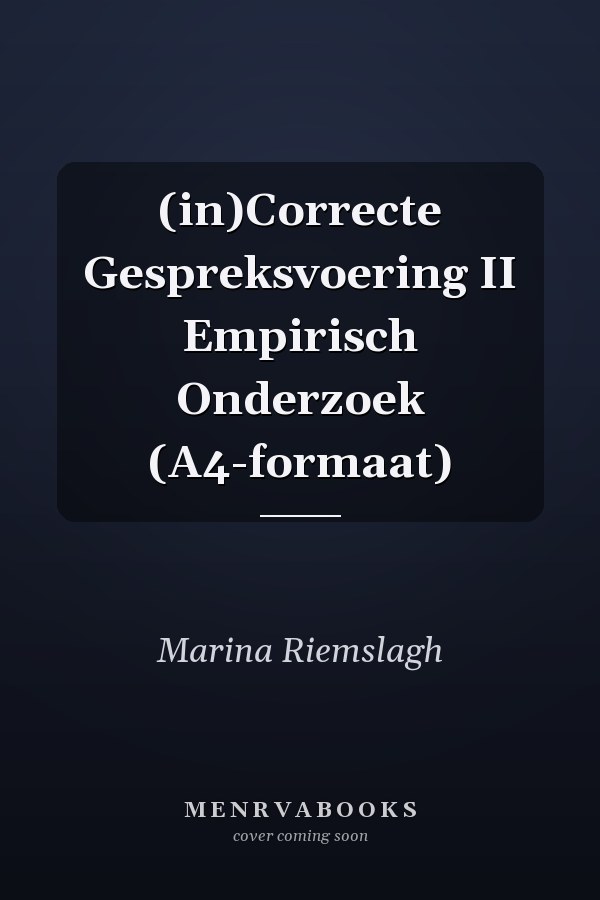 (in)Correcte Gespreksvoering II Empirisch Onderzoek (A4-formaat)