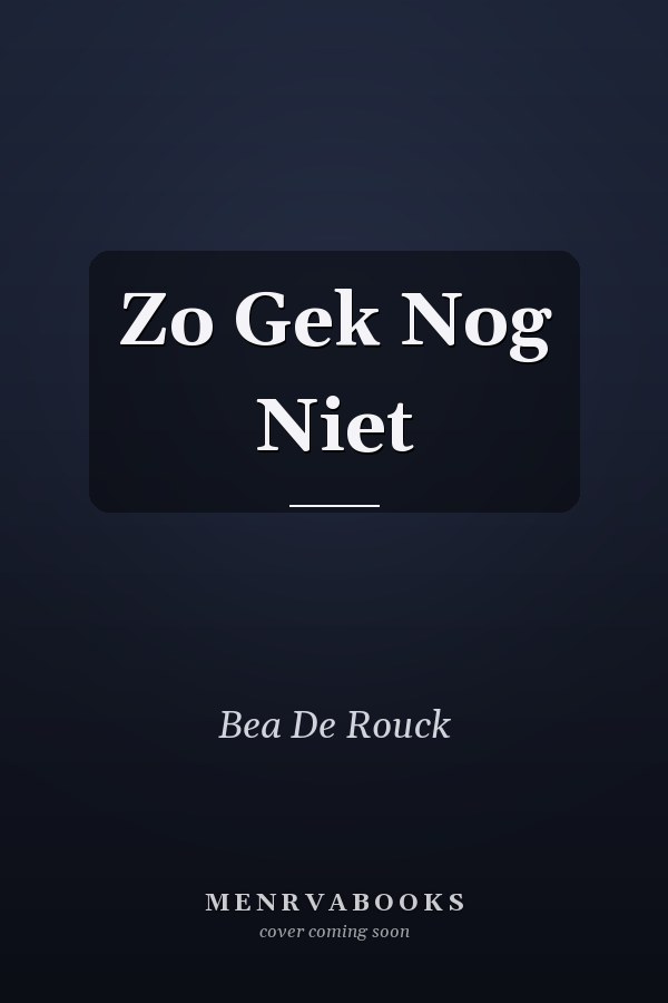 Zo Gek Nog Niet