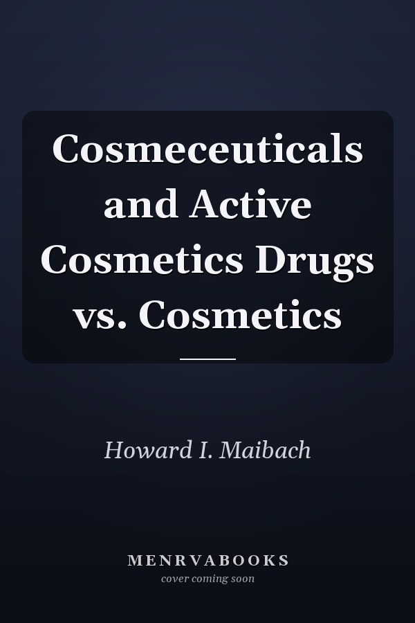 Cosmeceuticals and Active Cosmetics Drugs vs. Cosmetics