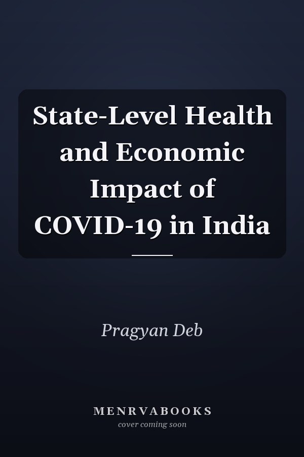 State-Level Health and Economic Impact of COVID-19 in India