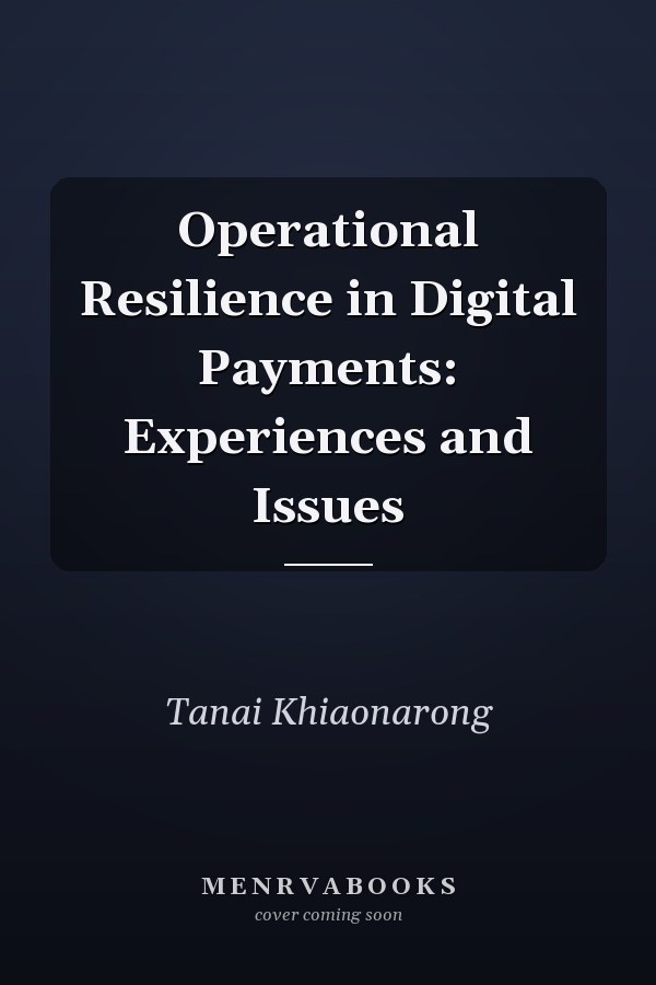 Operational Resilience in Digital Payments: Experiences and Issues
