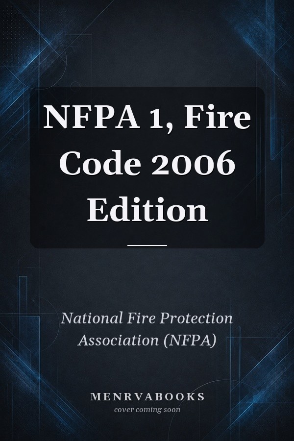 NFPA 1, Fire Code 2006 Edition