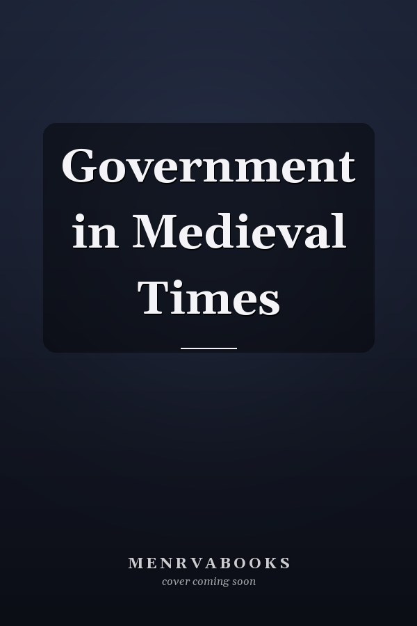 Government in Medieval Times