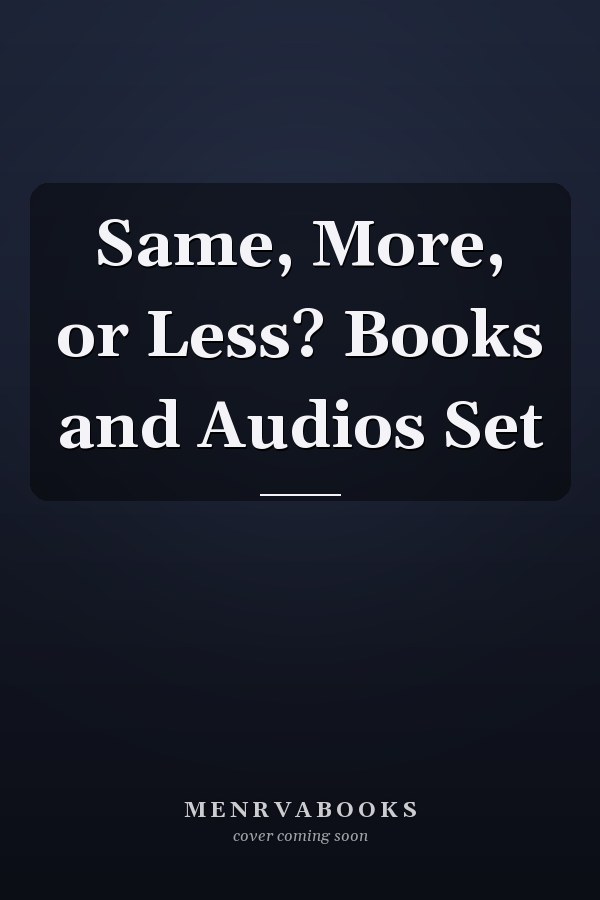 Same, More, or Less? Books and Audios Set