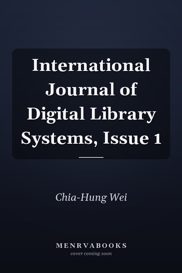 International Journal of Digital Library Systems, Issue 1