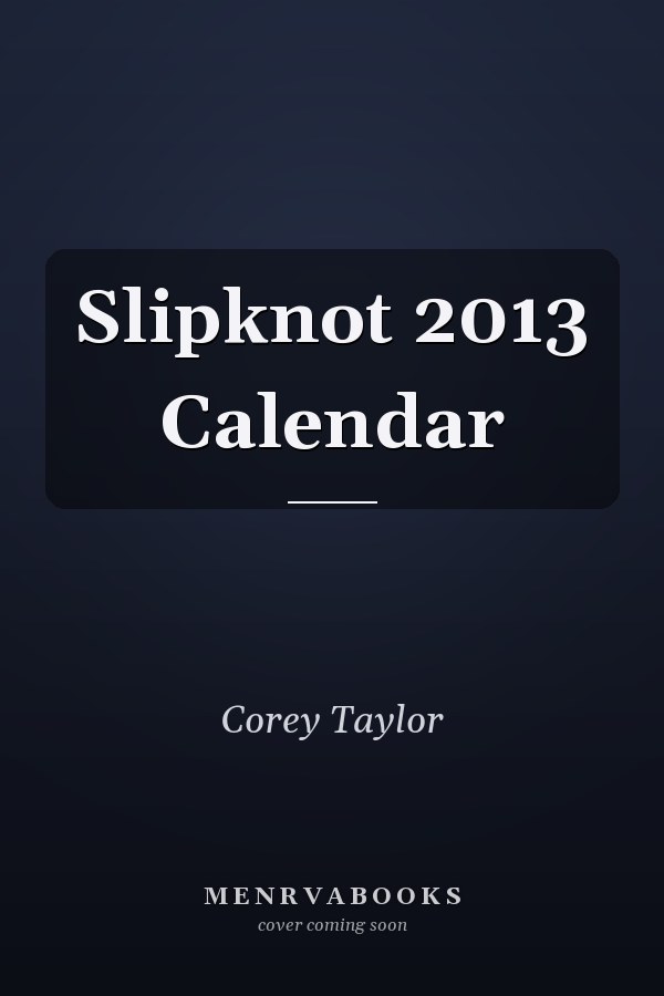 Slipknot 2013 Calendar