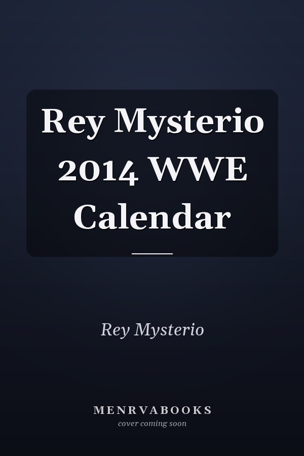 Rey Mysterio 2014 WWE Calendar