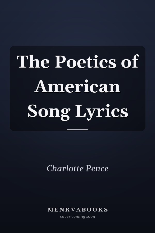 The Poetics of American Song Lyrics