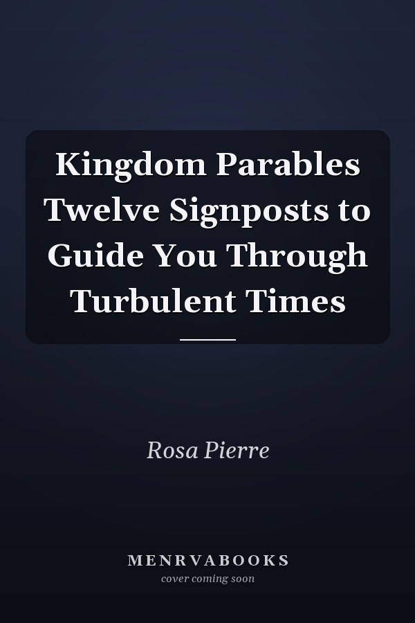 Kingdom Parables Twelve Signposts to Guide You Through Turbulent Times