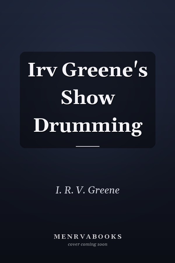 Irv Greene's Show Drumming