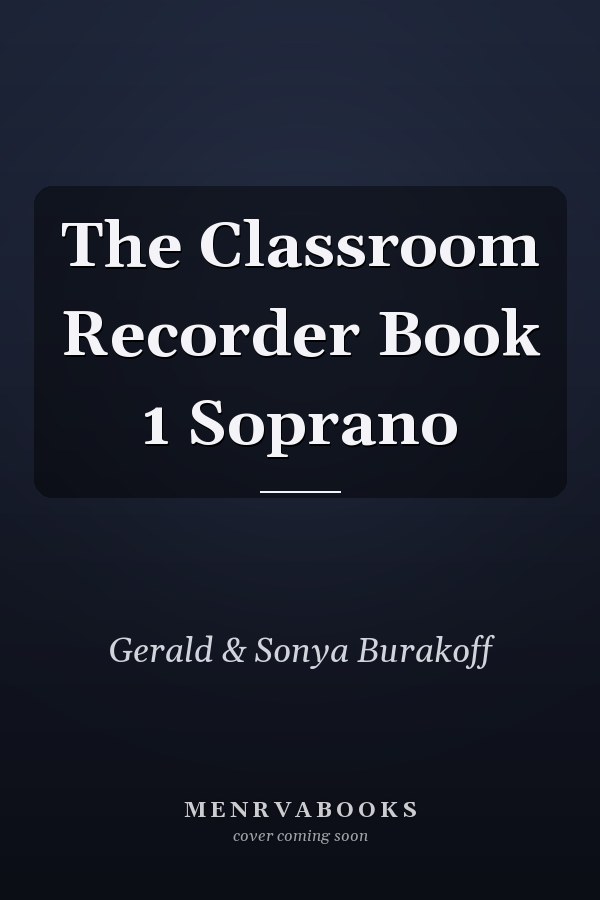 The Classroom Recorder Book 1 Soprano