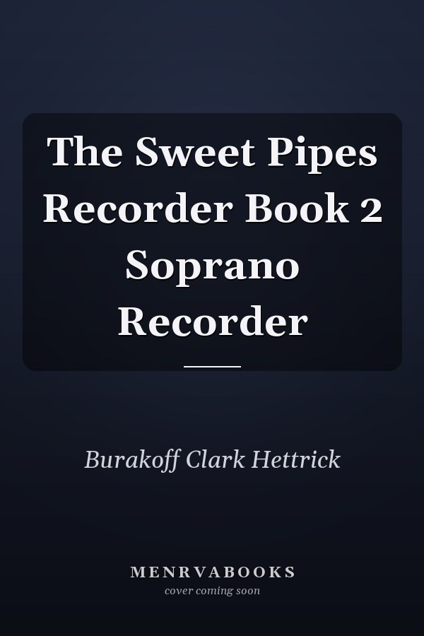 The Sweet Pipes Recorder Book 2 Soprano Recorder